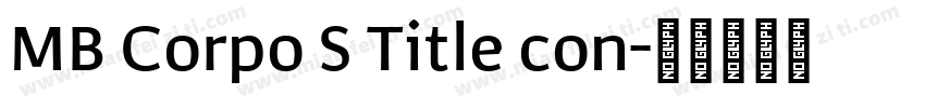 MB Corpo S Title con字体转换